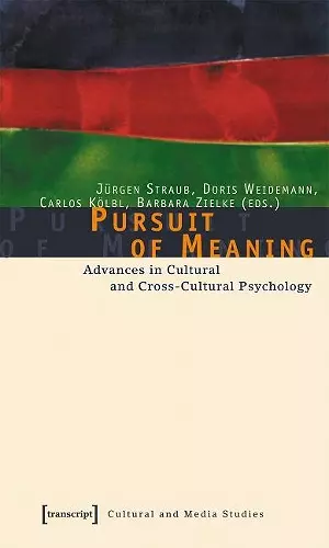 Pursuit of Meaning – Advances in Cultural and Cross–Cultural Psychology cover