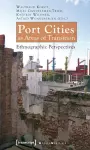 Port Cities as Areas of Transition – Ethnographic Perspectives cover