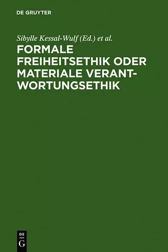 Formale Freiheitsethik oder materiale Verantwortungsethik cover