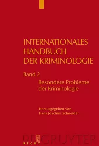 Internationales Handbuch der Kriminologie, Band 2, Besondere Probleme der Kriminologie cover