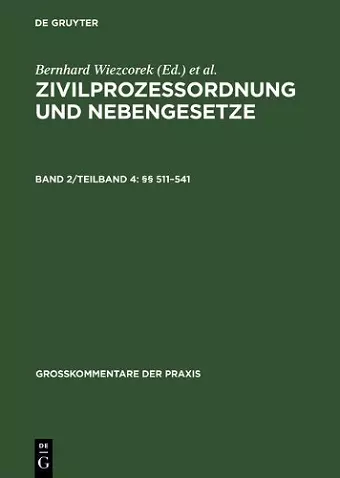 Zivilprozessordnung und Nebengesetze, Band 2/Teilband 4, §§ 511-541 cover