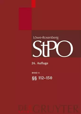 Löwe/Rosenberg. Die Strafprozeßordnung und das Gerichtsverfassungsgesetz, Band 4, §§ 112-150 cover