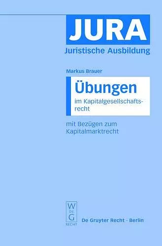Übungen im Kapitalgesellschaftsrecht mit Bezügen zum Kapitalmarktrecht cover