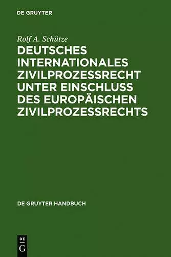 Deutsches Internationales Zivilprozessrecht unter Einschluss des Europäischen Zivilprozessrechts cover