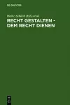 Recht gestalten - dem Recht dienen cover