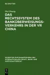 Das Rechtssystem des Banküberweisungsverkehrs in der VR China cover