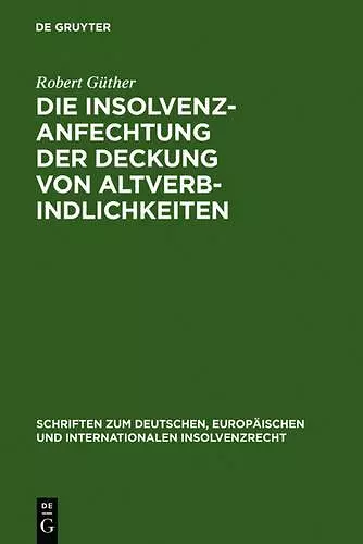 Die Insolvenzanfechtung der Deckung von Altverbindlichkeiten cover