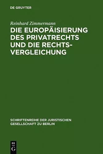Die Europäisierung des Privatrechts und die Rechtsvergleichung cover