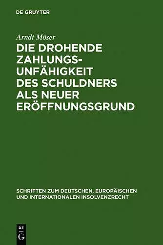 Die drohende Zahlungsunfähigkeit des Schuldners als neuer Eröffnungsgrund cover