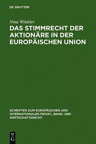 Das Stimmrecht der Aktionäre in der Europäischen Union cover