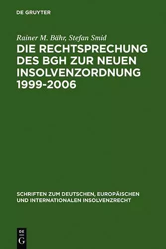 Die Rechtsprechung des BGH zur neuen Insolvenzordnung 1999-2006 cover