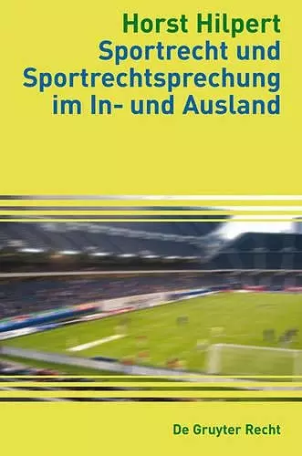 Sportrecht und Sportrechtsprechung im In- und Ausland cover