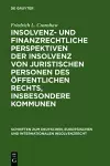 Insolvenz- und finanzrechtliche Perspektiven der Insolvenz von juristischen Personen des öffentlichen Rechts, insbesondere Kommunen cover