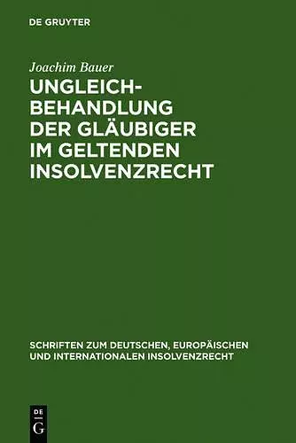 Ungleichbehandlung der Gläubiger im geltenden Insolvenzrecht cover