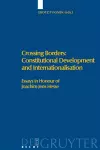 Crossing Borders: Constitutional Development and Internationalisation cover