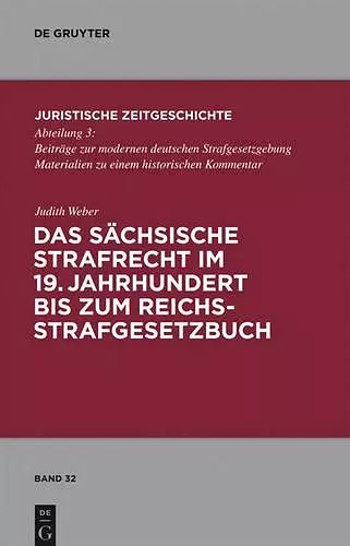 Das Sächsische Strafrecht Im 19. Jahrhundert Bis Zum Reichsstrafgesetzbuch cover