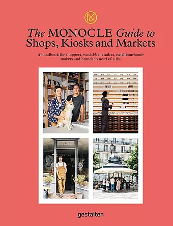 The Monocle Guide to Shops, Kiosks and Markets cover