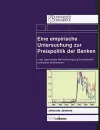 Eine empirische Untersuchung zur Preispolitik der Banken unter besonderer BerÃ"cksichtigung bundesbankpolitischer MaÃnahmen cover