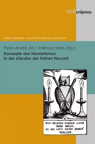 Konzepte des Hermetismus in der Literatur der Frühen Neuzeit cover