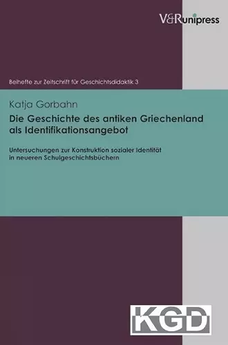 Die Geschichte des antiken Griechenland als Identifikationsangebot cover