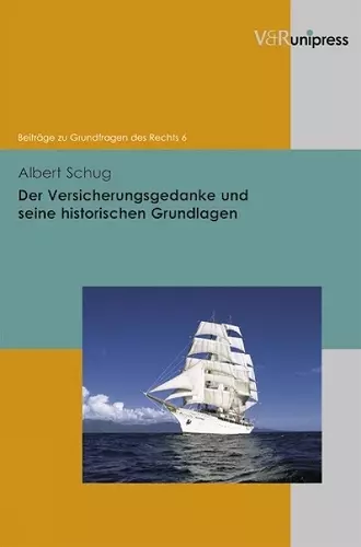 Der Versicherungsgedanke und seine historischen Grundlagen cover