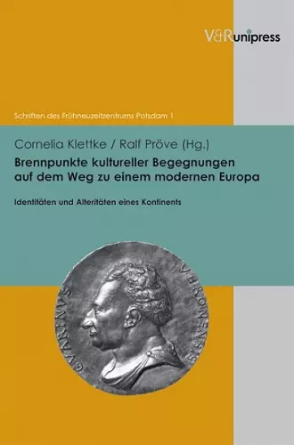 Brennpunkte kultureller Begegnungen auf dem Weg zu einem modernen Europa cover