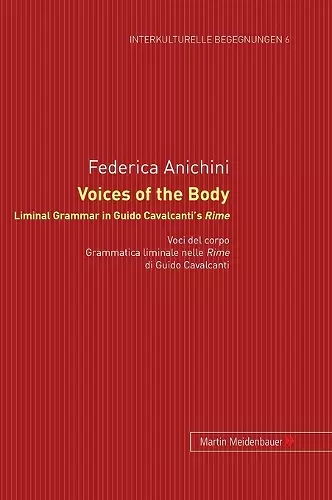 Voices of the Body. Liminal Grammar in Guido Cavalcanti's Rime cover