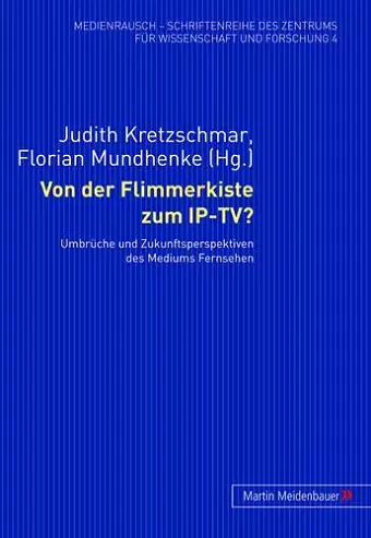 Von der Flimmerkiste zum IP-TV? cover