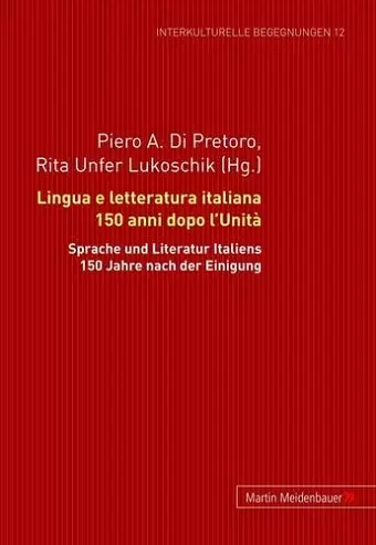 Lingua E Letteratura Italiana 150 Anni Dopo l'Unità cover