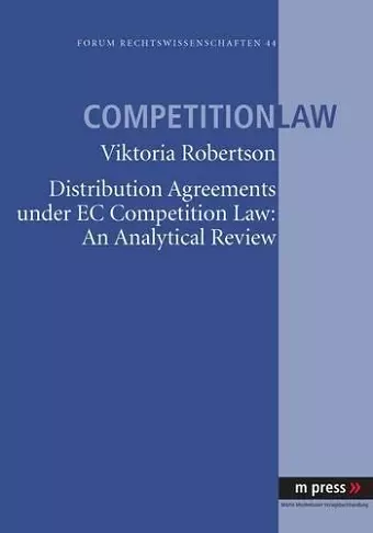 Distribution Agreements under EC Comptetition Law: An Analytical Review cover