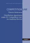 Distribution Agreements under EC Comptetition Law: An Analytical Review cover