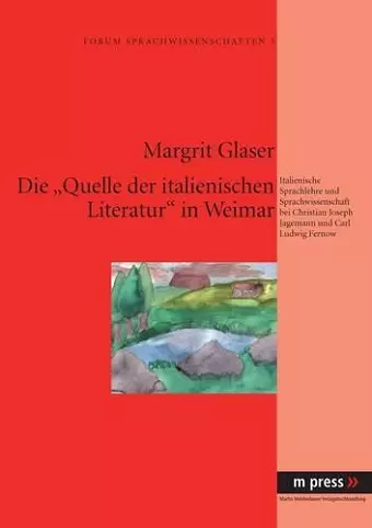 Die Quelle Der Italienischen Literatur in Weimar cover