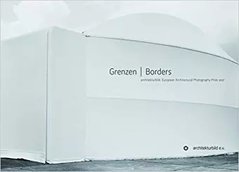 Borders: European Architectural Photography Prize 2017 cover