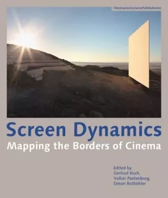 Screen Dynamics – Mapping the Borders of Cinema cover