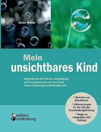 Mein unsichtbares Kind - Begleitbuch für Frauen, Angehörige und Fachpersonen vor und nach einem Schwangerschaftsabbruch cover