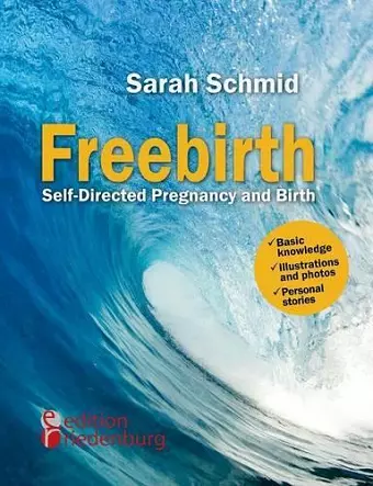 Freebirth - Self-Directed Pregnancy and Birth cover