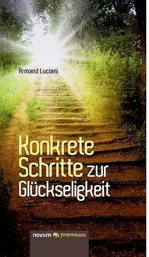 Konkrete Schritte zur Glückseligkeit cover