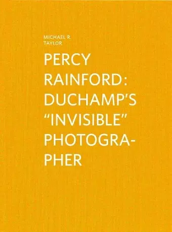 Percy Rainford: Duchamp's "invisible" Photographer cover