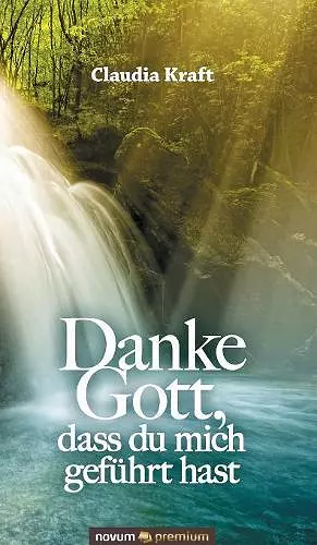 Danke Gott, dass du mich geführt hast cover