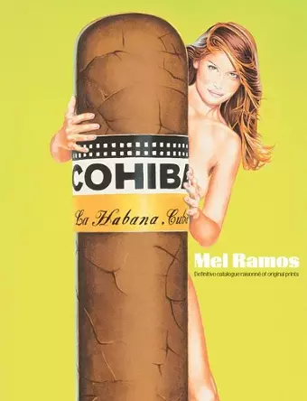 Mel Ramos: The Definitive Catalogue Raisonné of Original Prints cover
