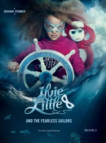 ILVIE LITTLE AND THE FEARLESS SAILORS - Book I cover