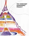 THE DISSIDENT GODDESSES' PROJECT cover