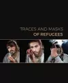 Traces and Masks of Refugees cover