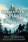 The Romantic Spirit in the Works of J.R.R. Tolkien cover