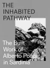 The Inhabited Pathway - The Built Work of Alberto Ponis in Sardinia cover