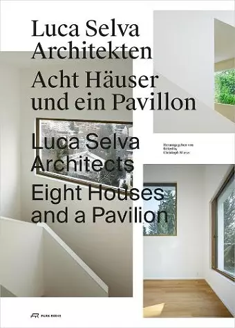 Luca Selva Architects – Eight Houses and a Pavilion cover