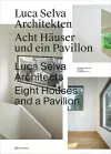 Luca Selva Architects – Eight Houses and a Pavilion cover