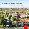 Water and Asphalt – The Project of Isotrophy in the Metropolitan Area of Venice cover