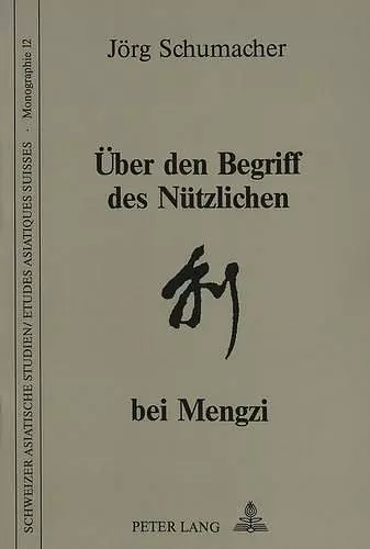 Ueber Den Begriff Des Nuetzlichen Bei Mengzi cover