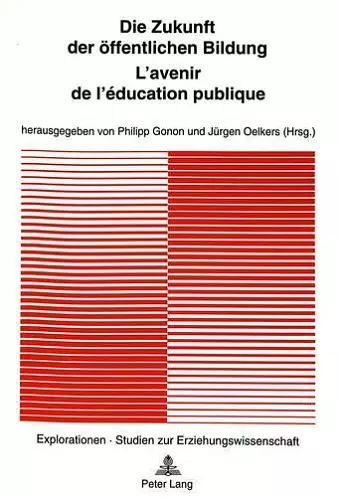 Die Zukunft Der Oeffentlichen Bildung - l'Avenir de l'Éducation Publique cover